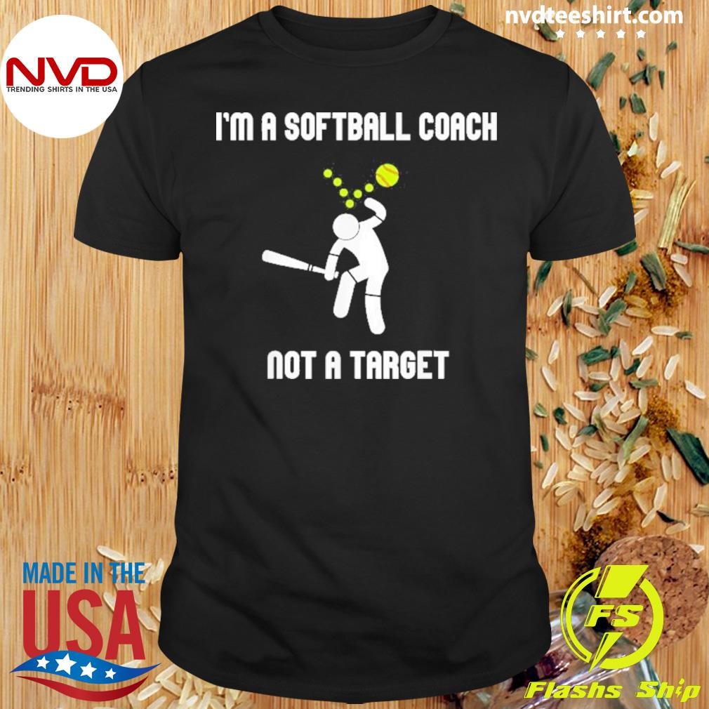 I’m A Softball Coach Not A Target Softball Lover 2024 Shirt