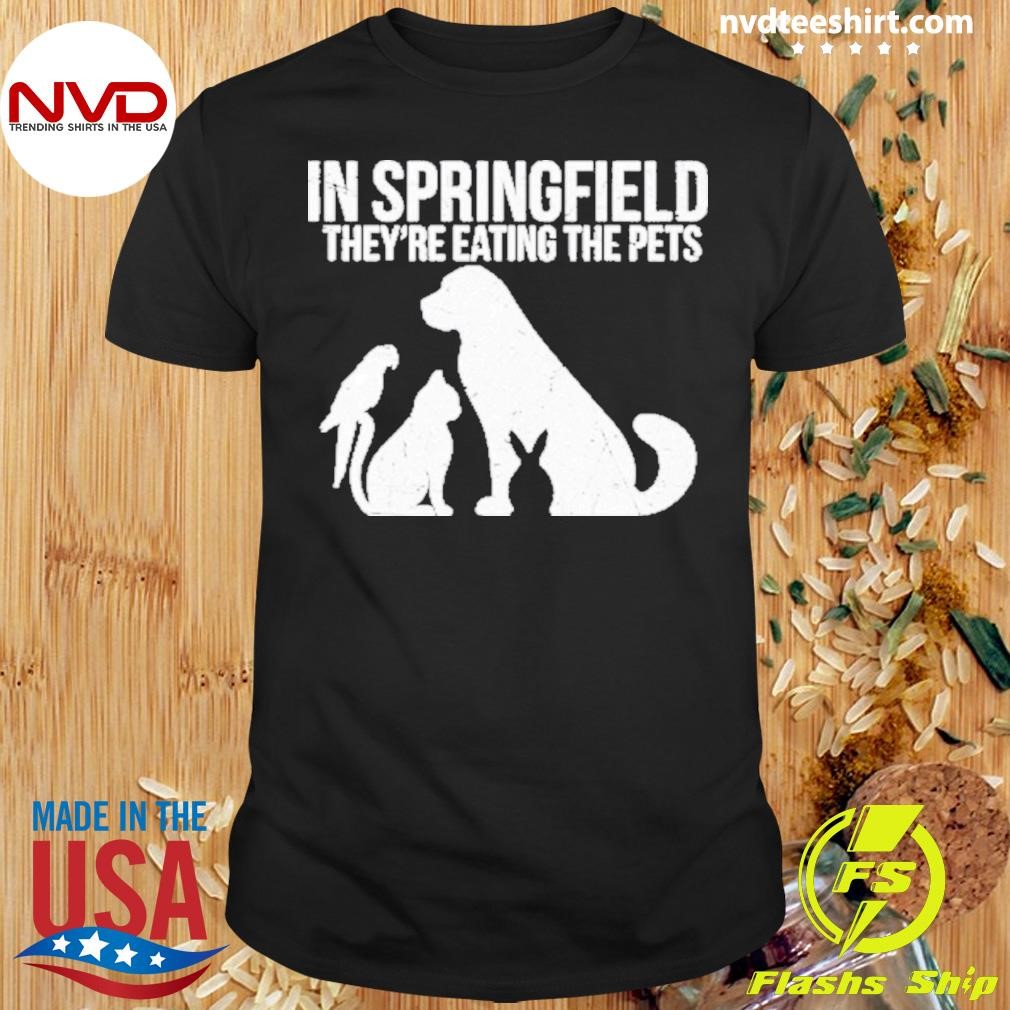 In Springfield They’re Eating The Pets Presidential Debate Quote 2024 Shirt