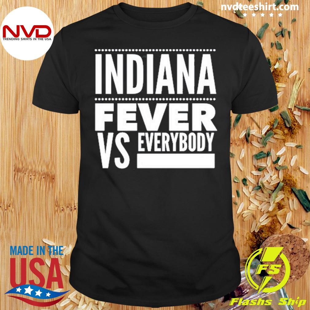 Indiana Fever Vs Everybody Shirt