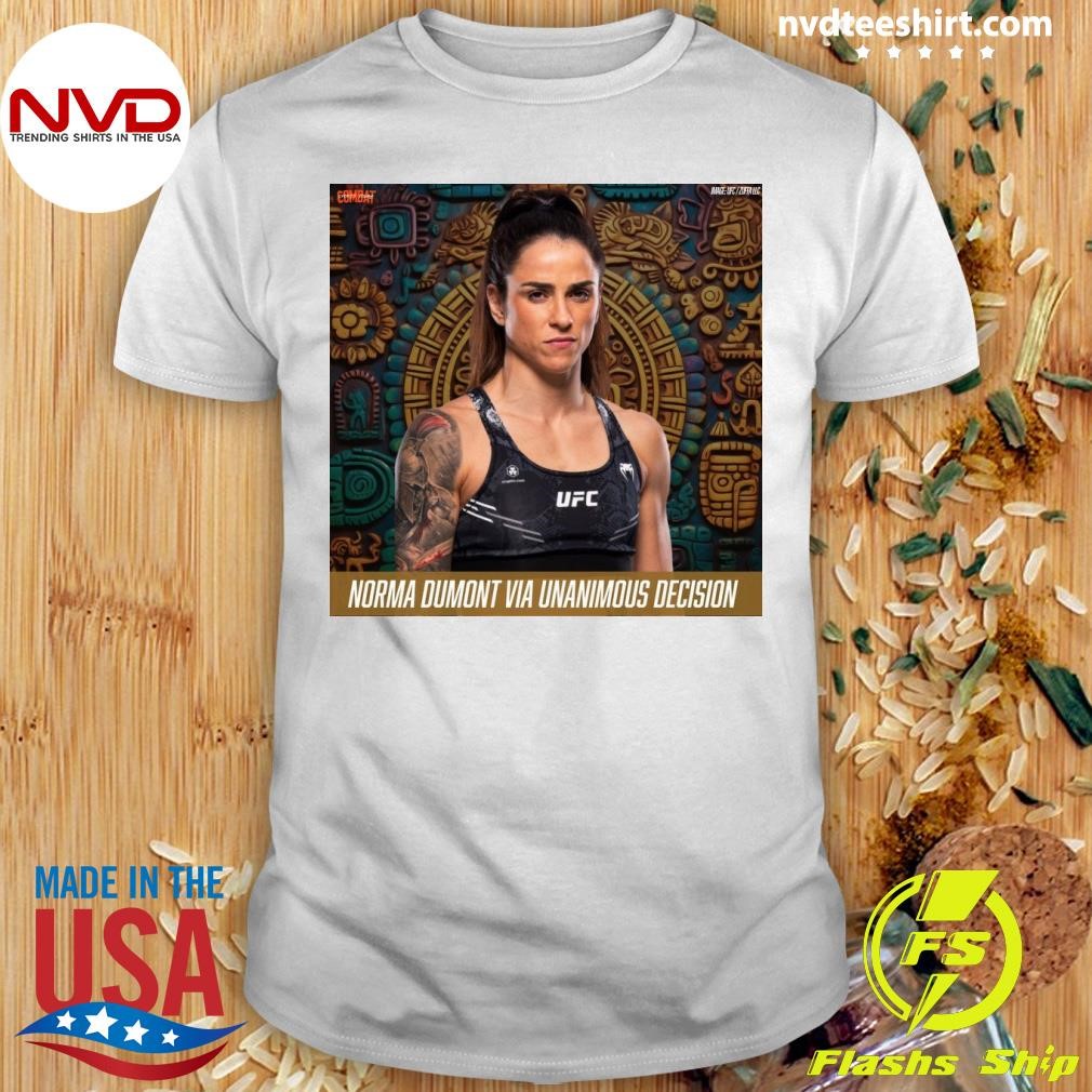 Irene Aldana Norma Dumont Via Unanimous Decision Shirt