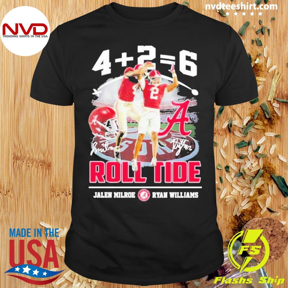 Jalen Milroe And Ryan Williams Alabama Crimson Tide 4 + 2 = 6 Roll Tide Shirt