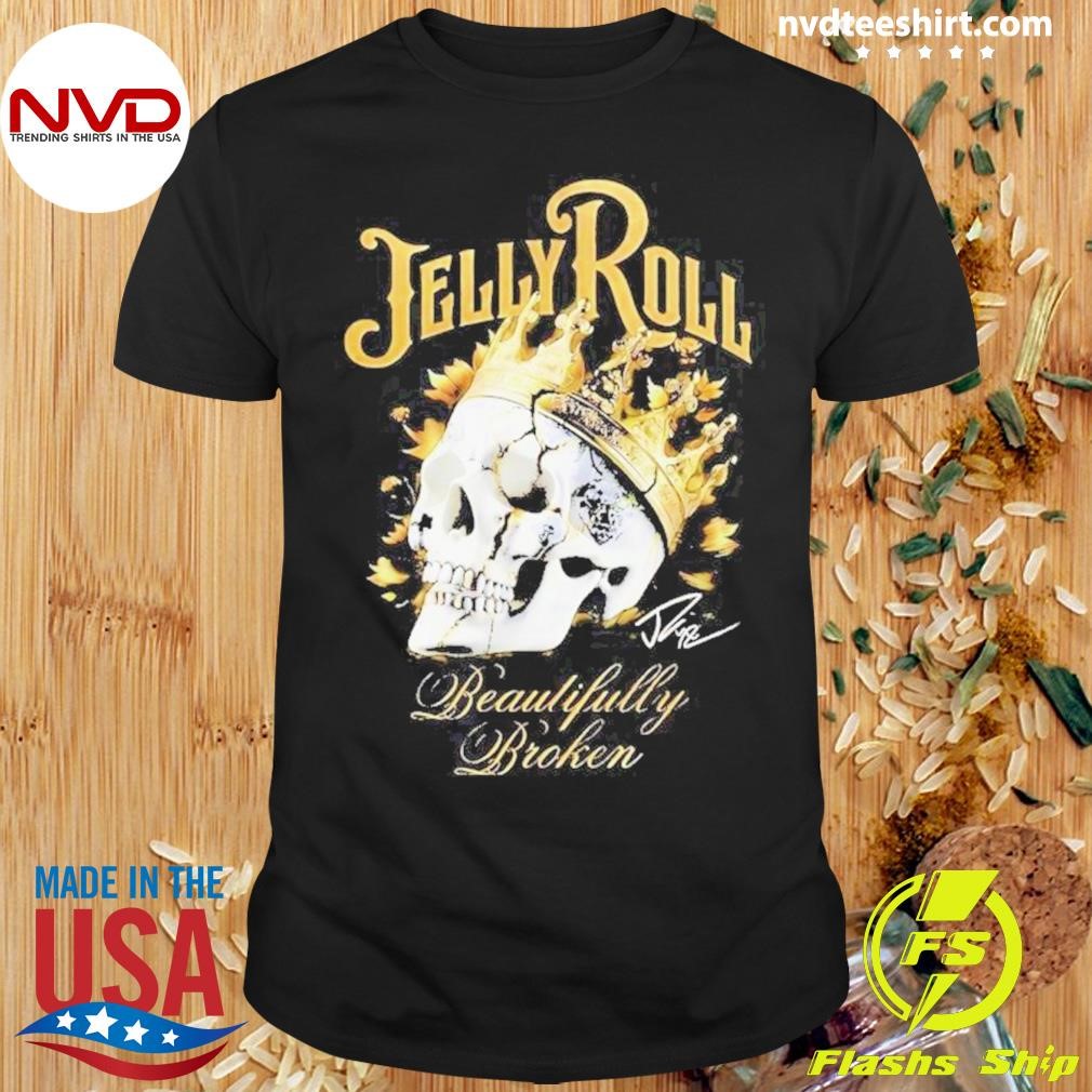 Jelly Roll Beautifully Broken All The Destination In 2024 Shirt