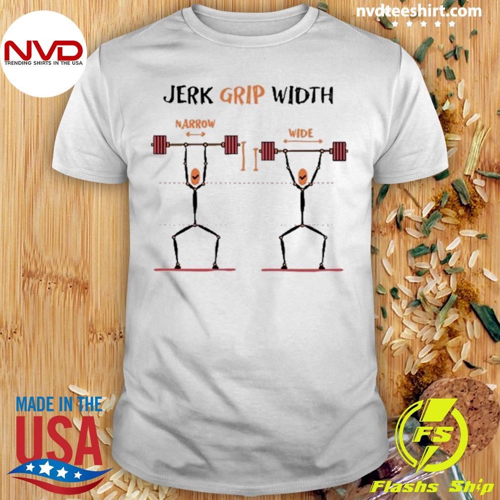 Jerk Grip Width Shirt