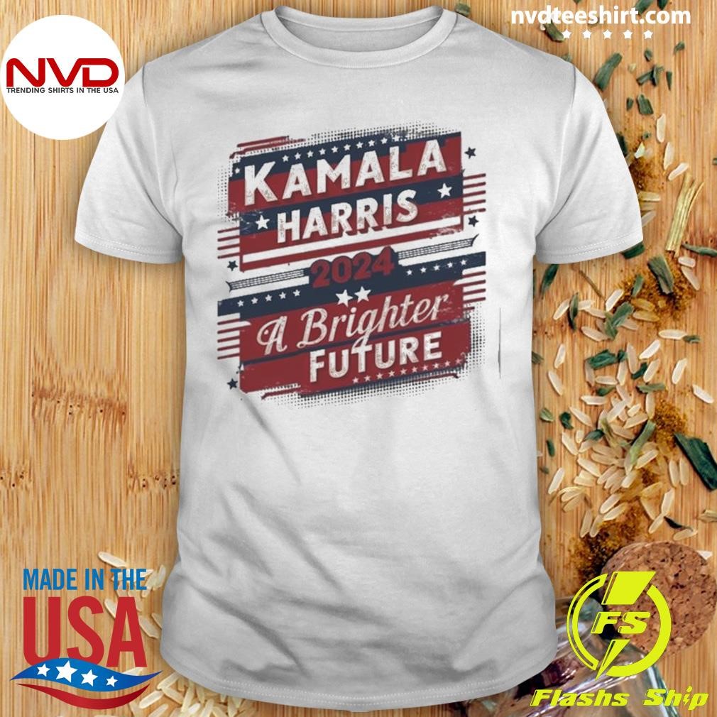 Kamala Harris 2024 A Brighter Future Shirt