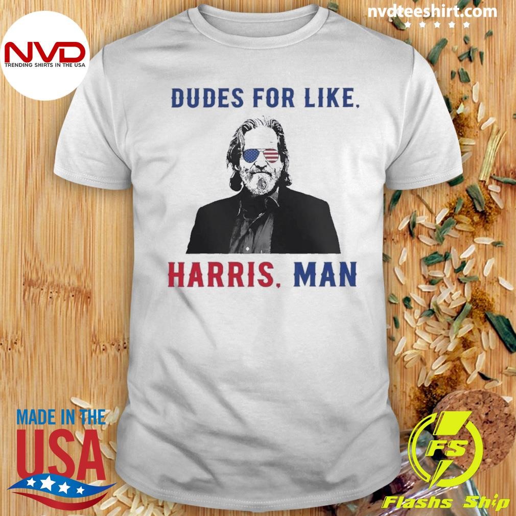 Kamala Harris Dudes For Like Harris Man White Dude For 2024 Shirt