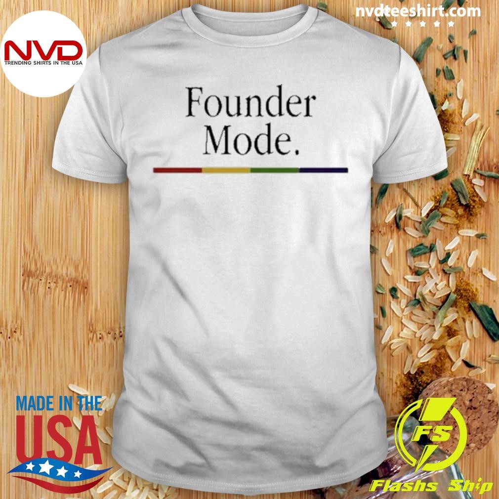 Levelsio Founder Mode Shirt