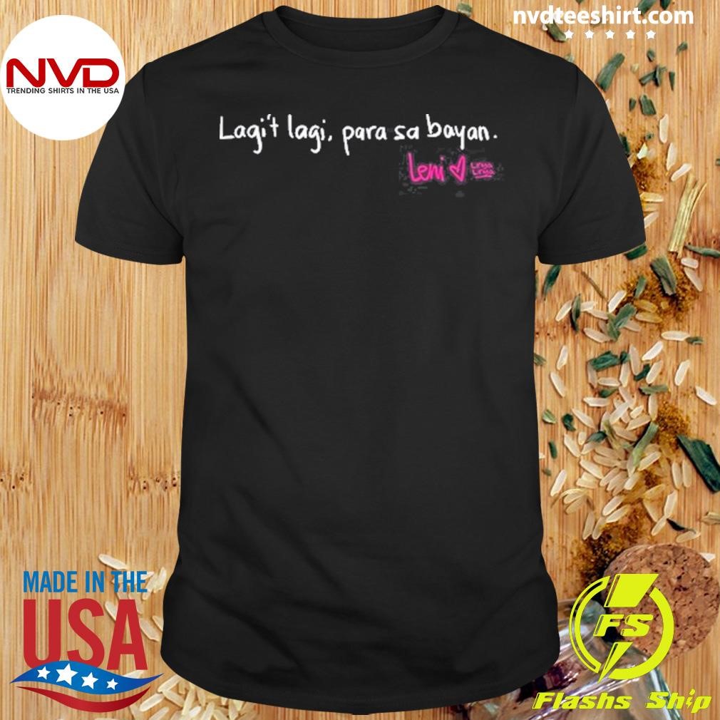 Linya-Linya X Leni Robredo Lagi't Lagi, Para Sa Bayan Shirt