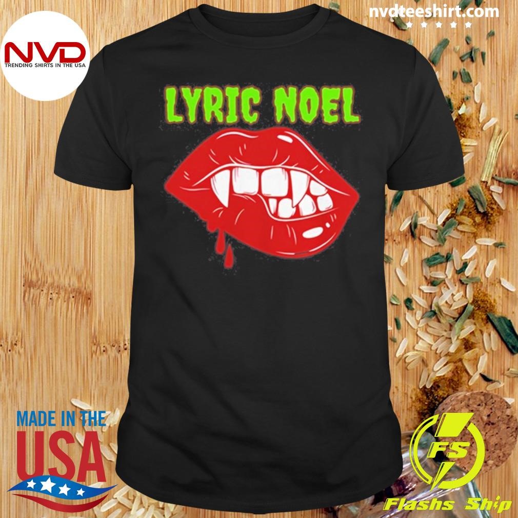 Lip Lyric Noel Cry Little Sister Shirt