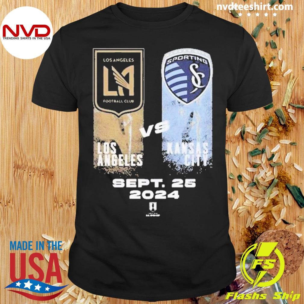 Los Angeles Fc Vs Kansas City Sporting 2024 Us Open Cup Sep 25, 2024 Shirt