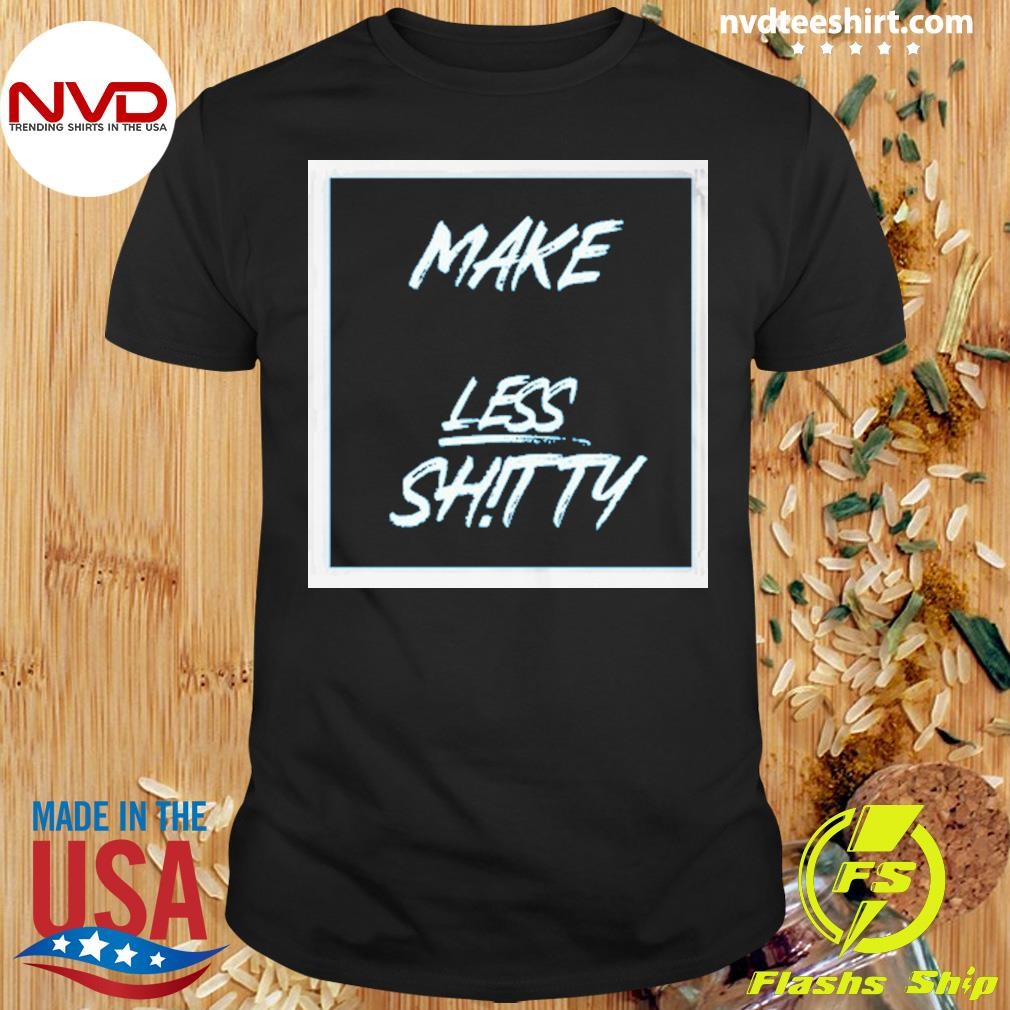 Make Cancer Less Shitty Shirt