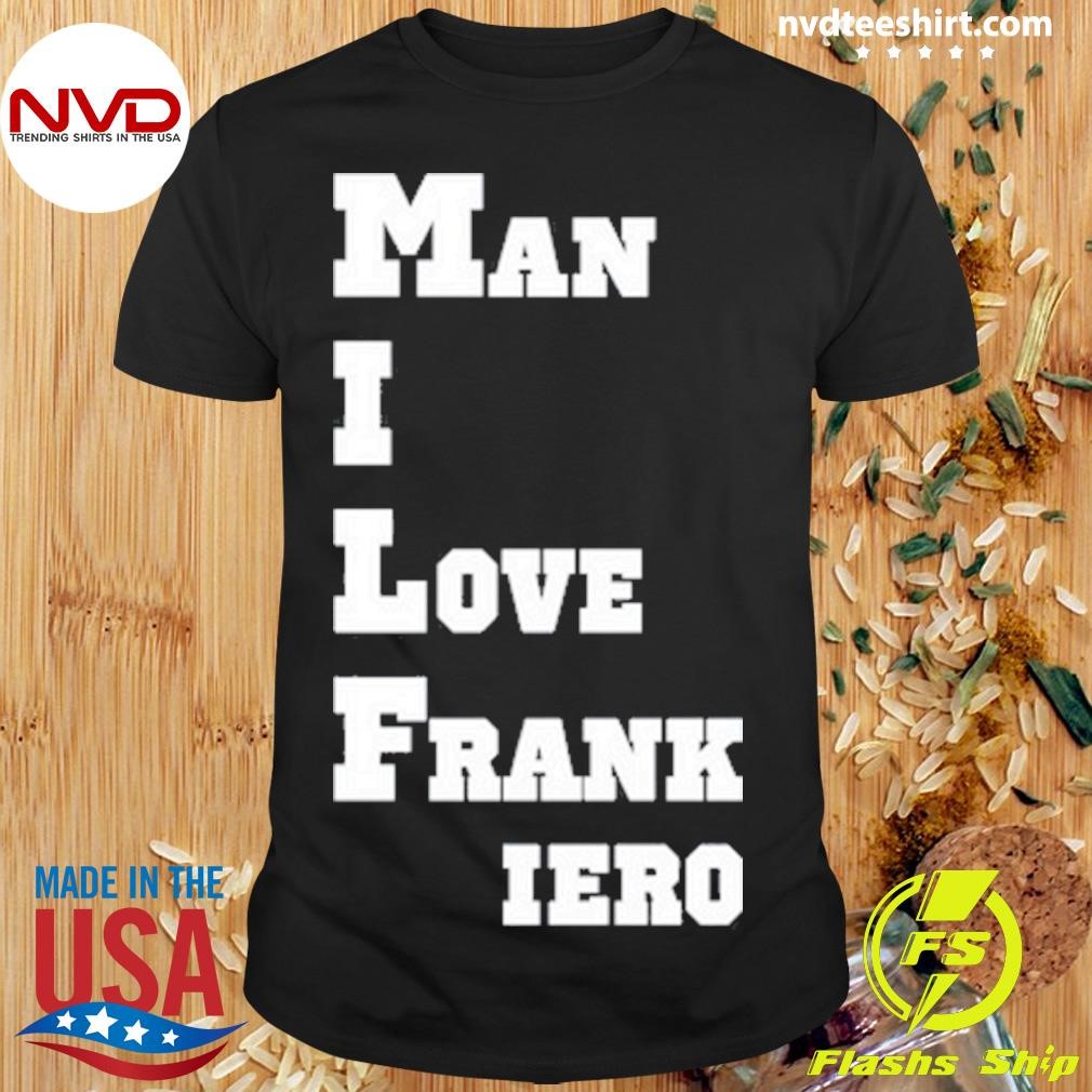 Man I Love Frank Iero Shirt