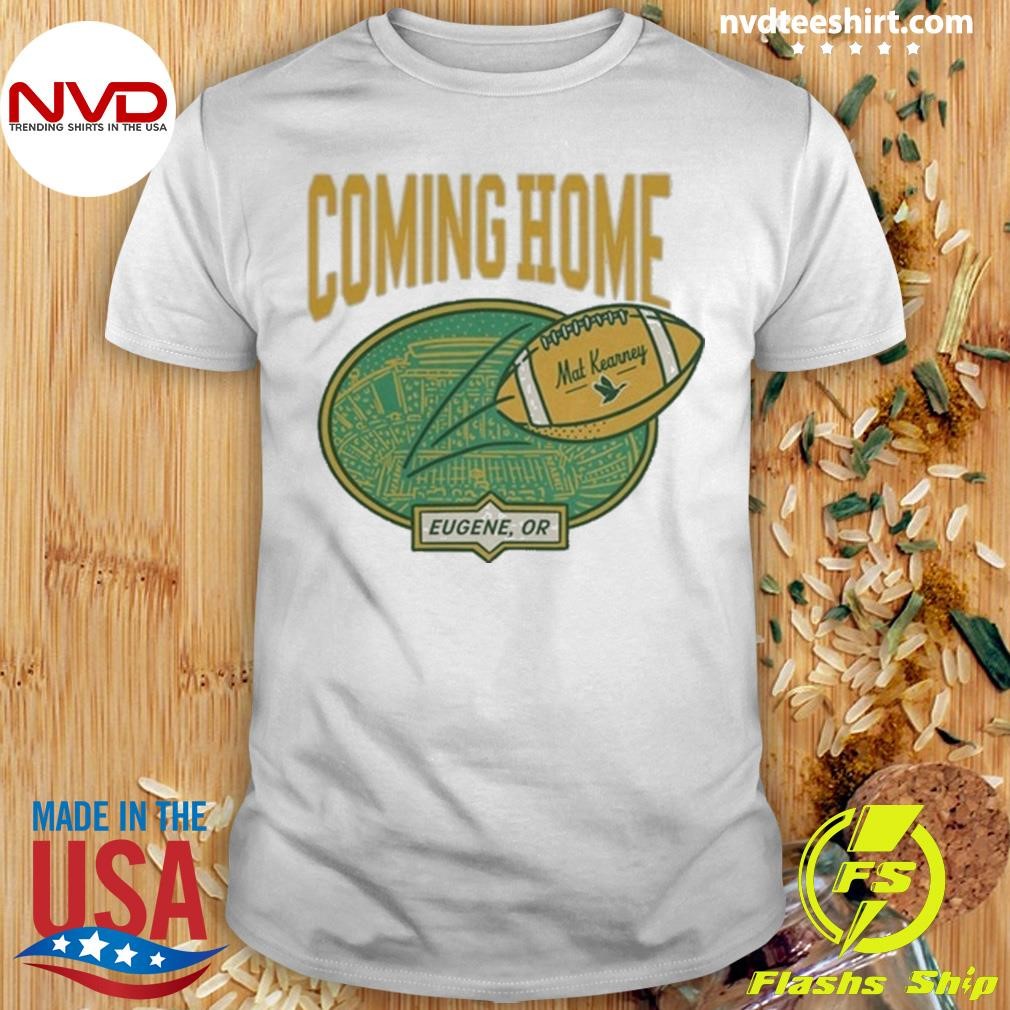 Mat Kearney Coming Home Football Eugene, OR 2024 Shirt