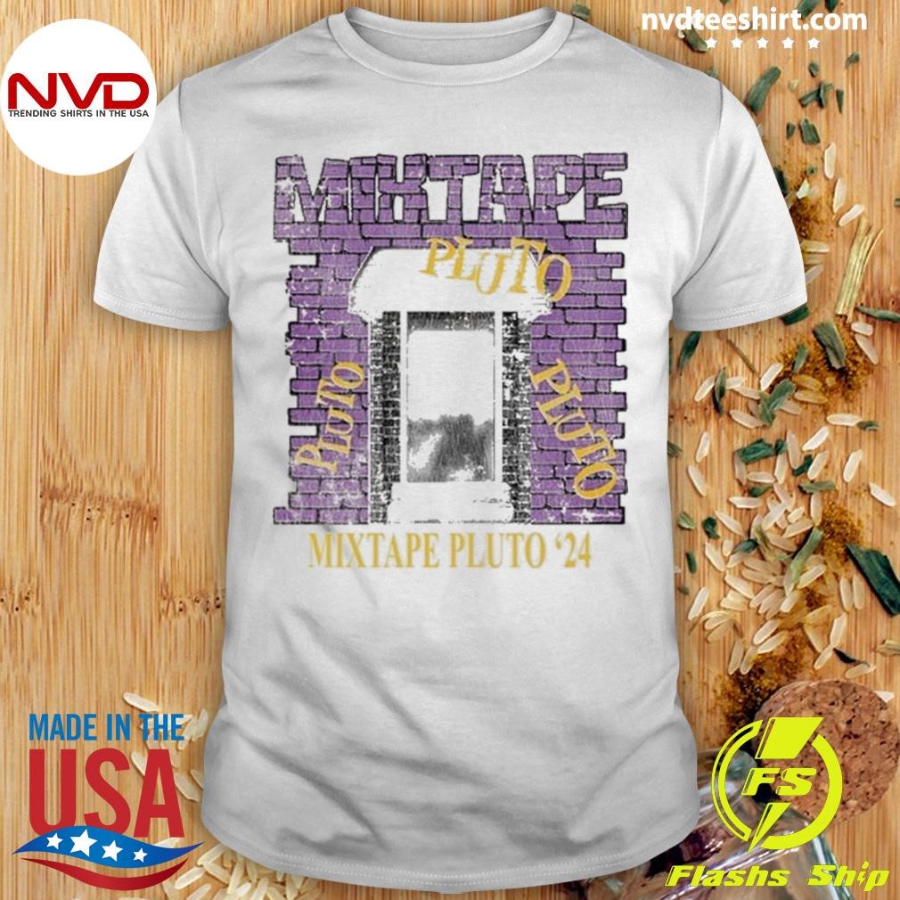 Mixtape Pluto '24 Shirt