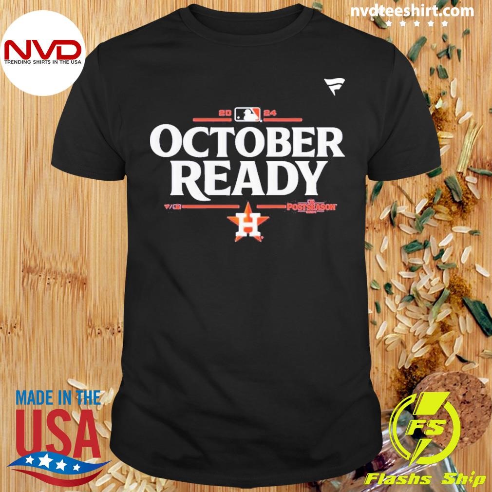 Mlb October Ready Houston Astros Shirt