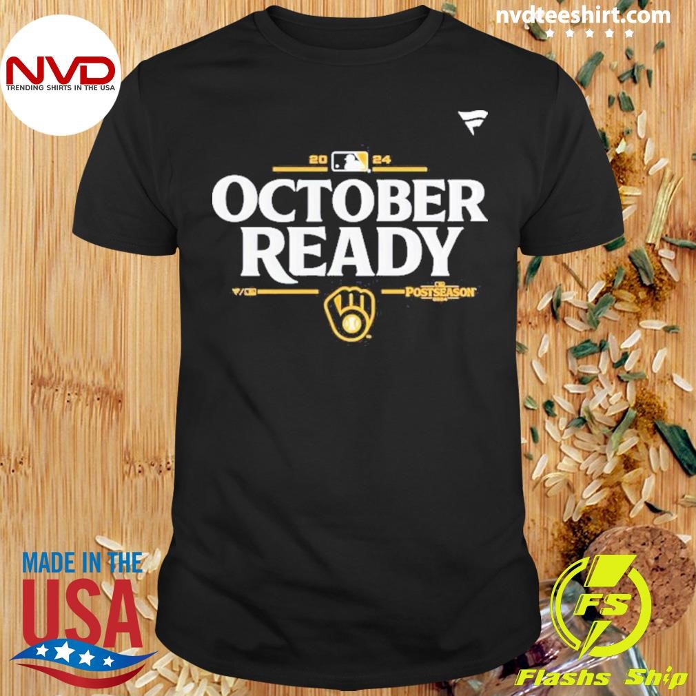 Mlb Postseason Milwaukee Brewers October Ready 2024 Mlb Postseason Locker Room Shirt