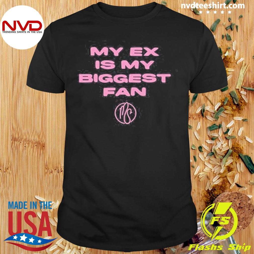 My Ex Is Biggest Fan Karma's A Bitch I Heard Shirt