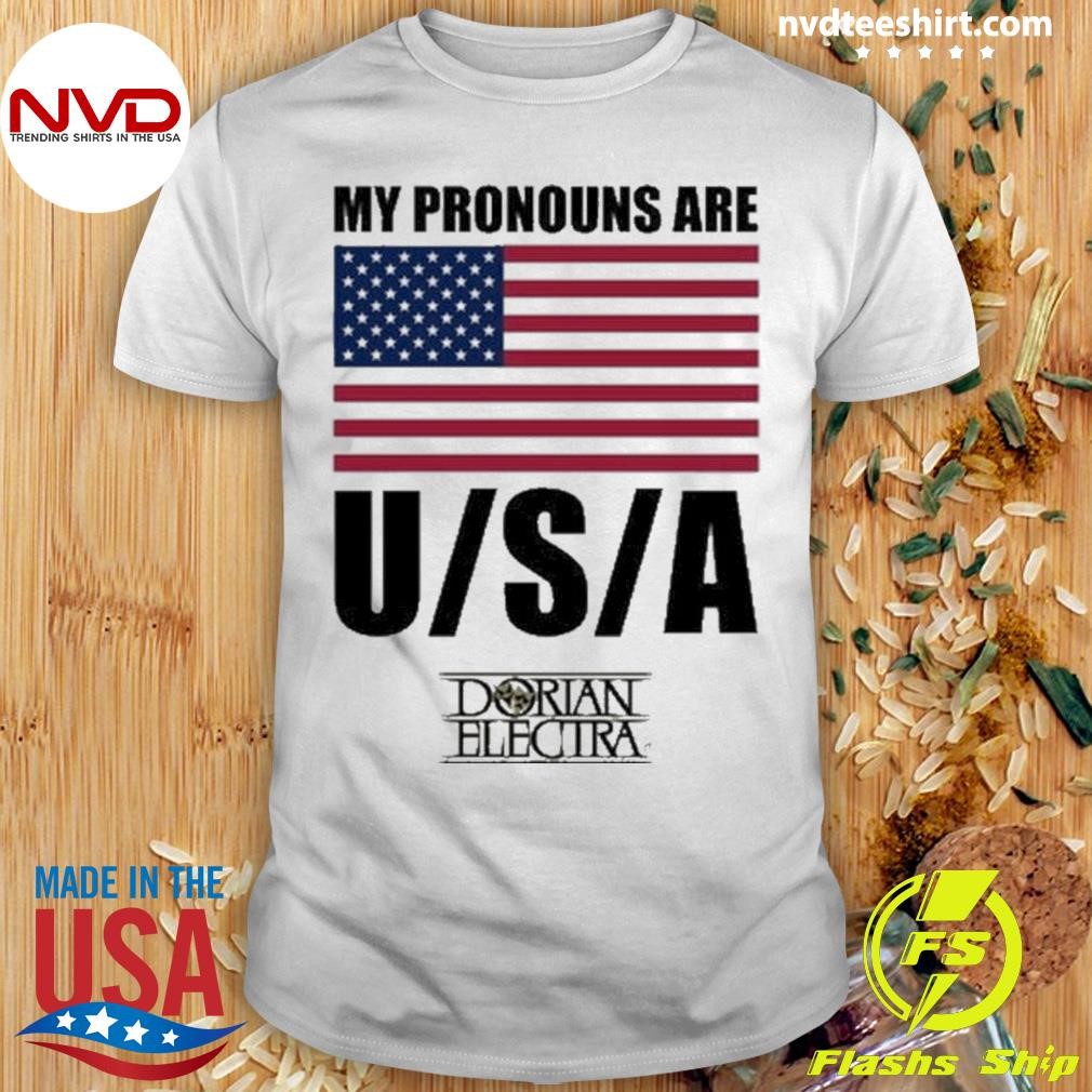 My Pronouns Are USA Flag Dorian Electra Shirt