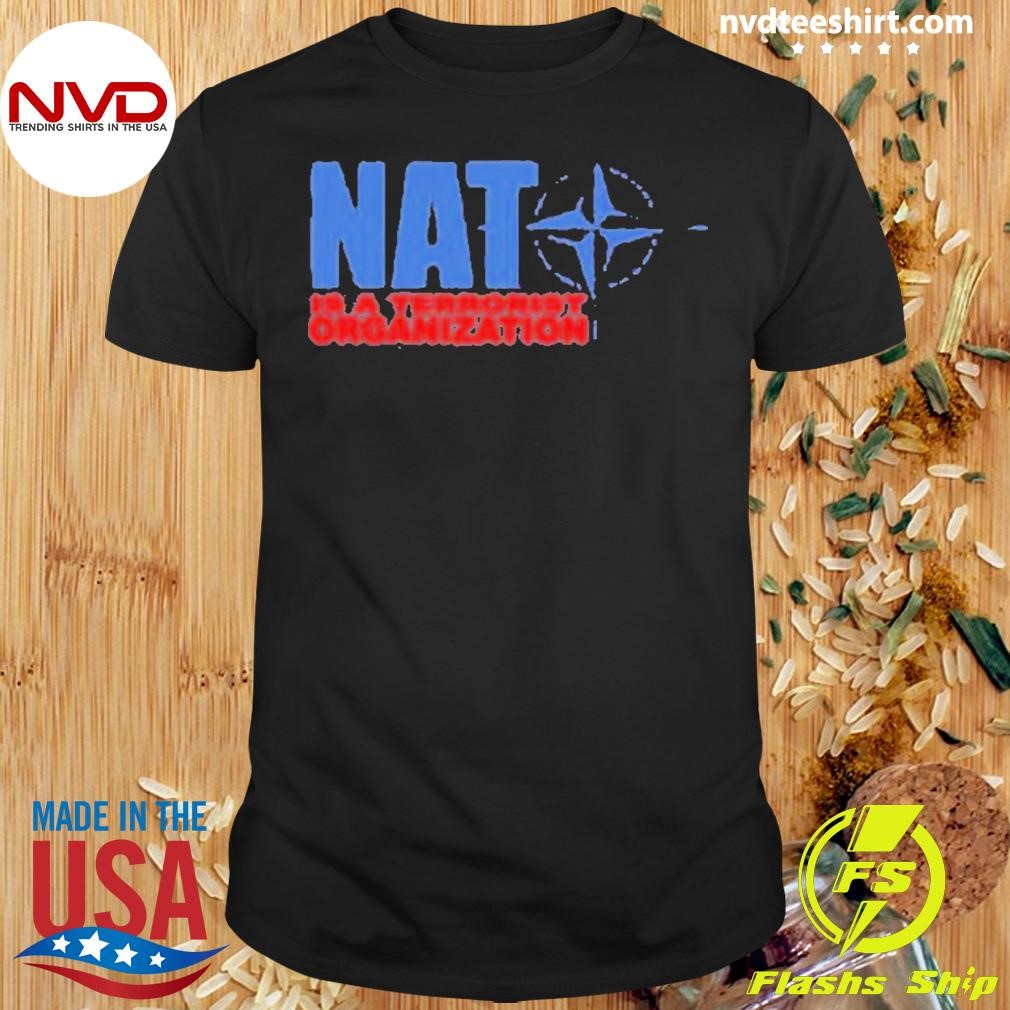 Nato Is A Terrorist Organization Shirt