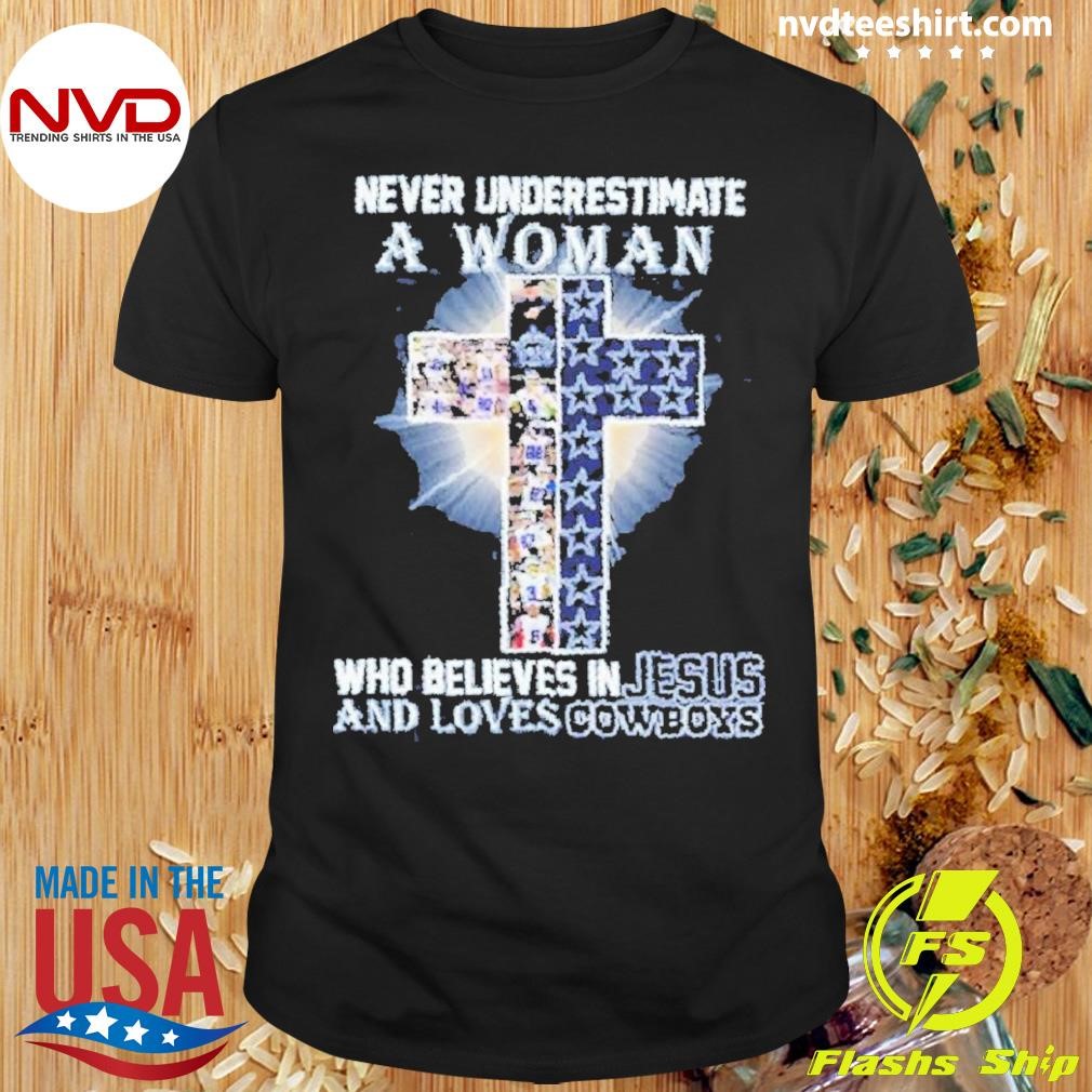 Never Underestimate A Woman Who Believes In Jesus And Loves Vowboys 2024 Shirt