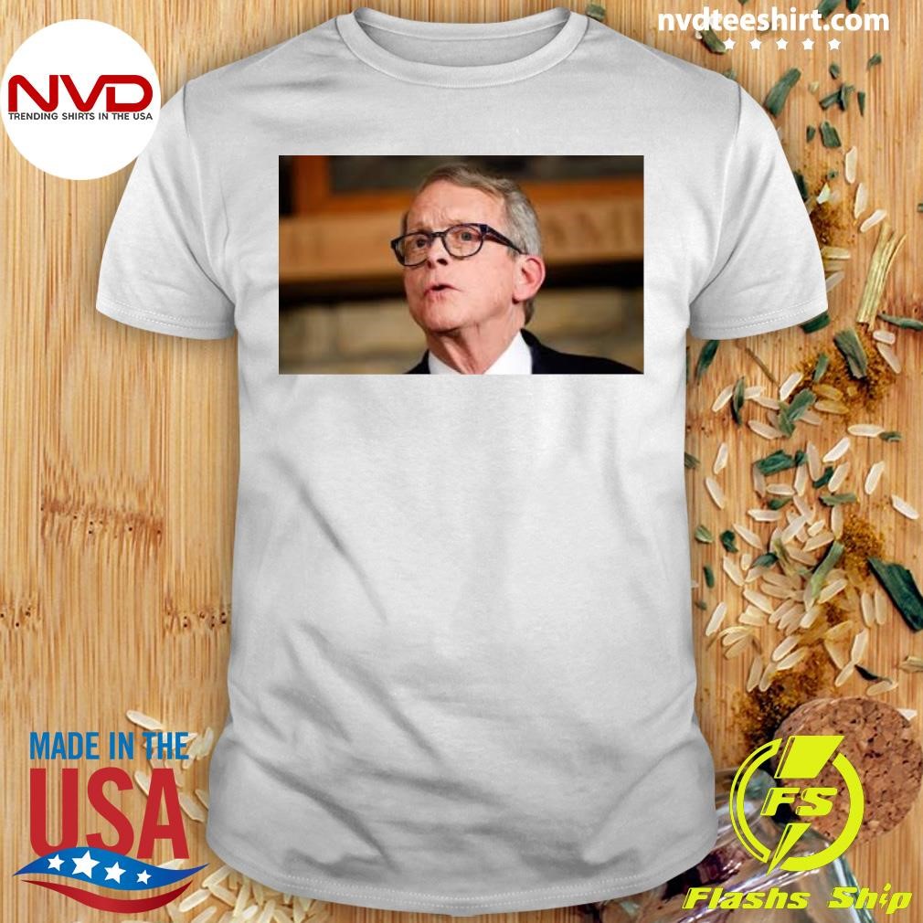 Ohio Governor Mike Dewine Shirt