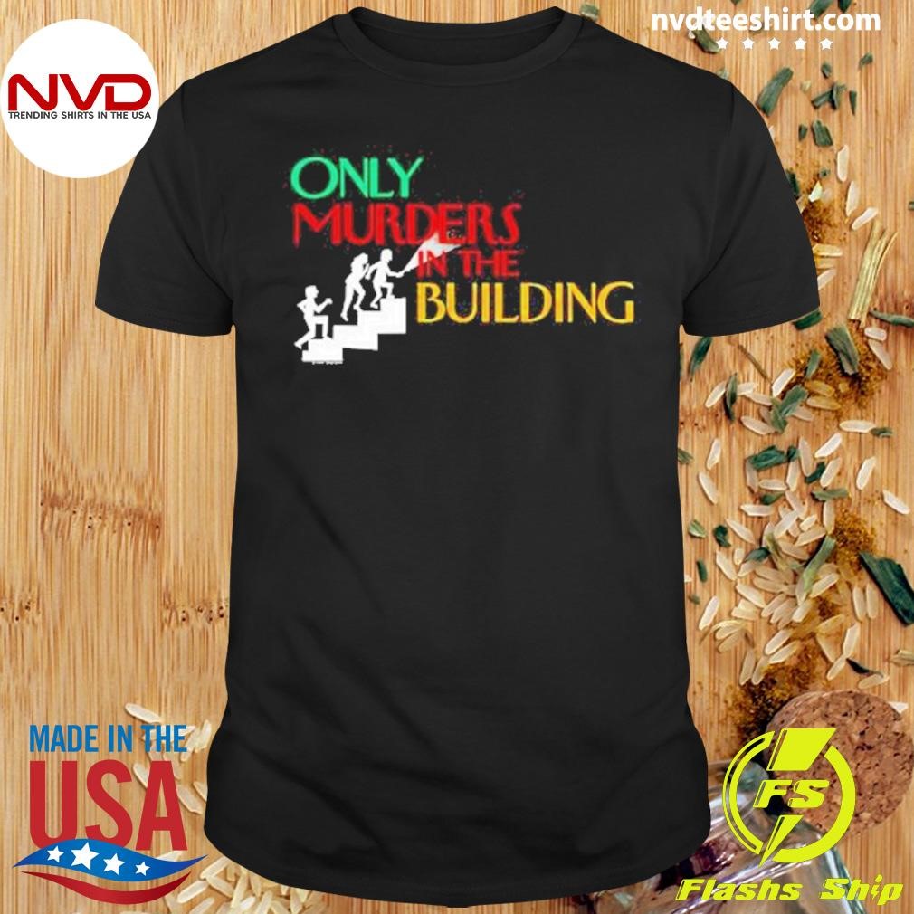 Only Murders In The Building Shirt