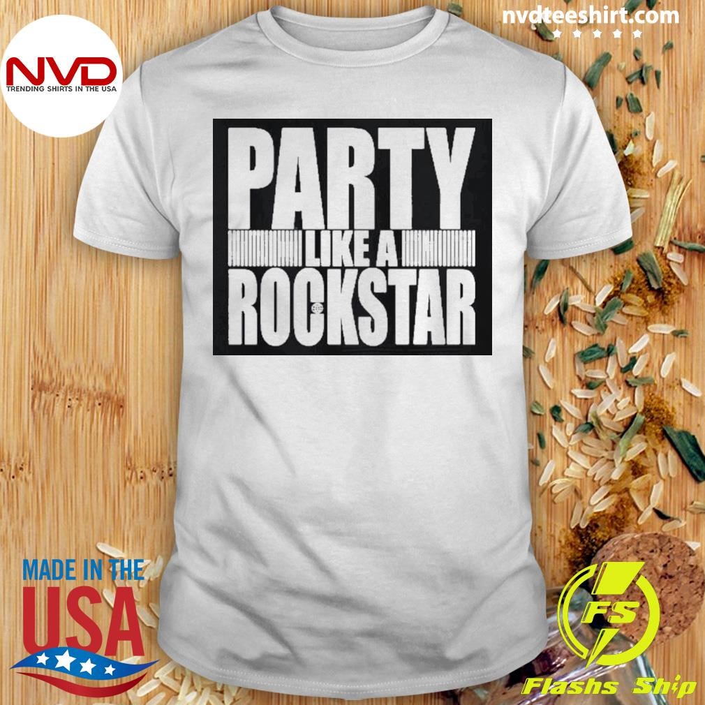 Party Like A Rockstar 2024 Shirt