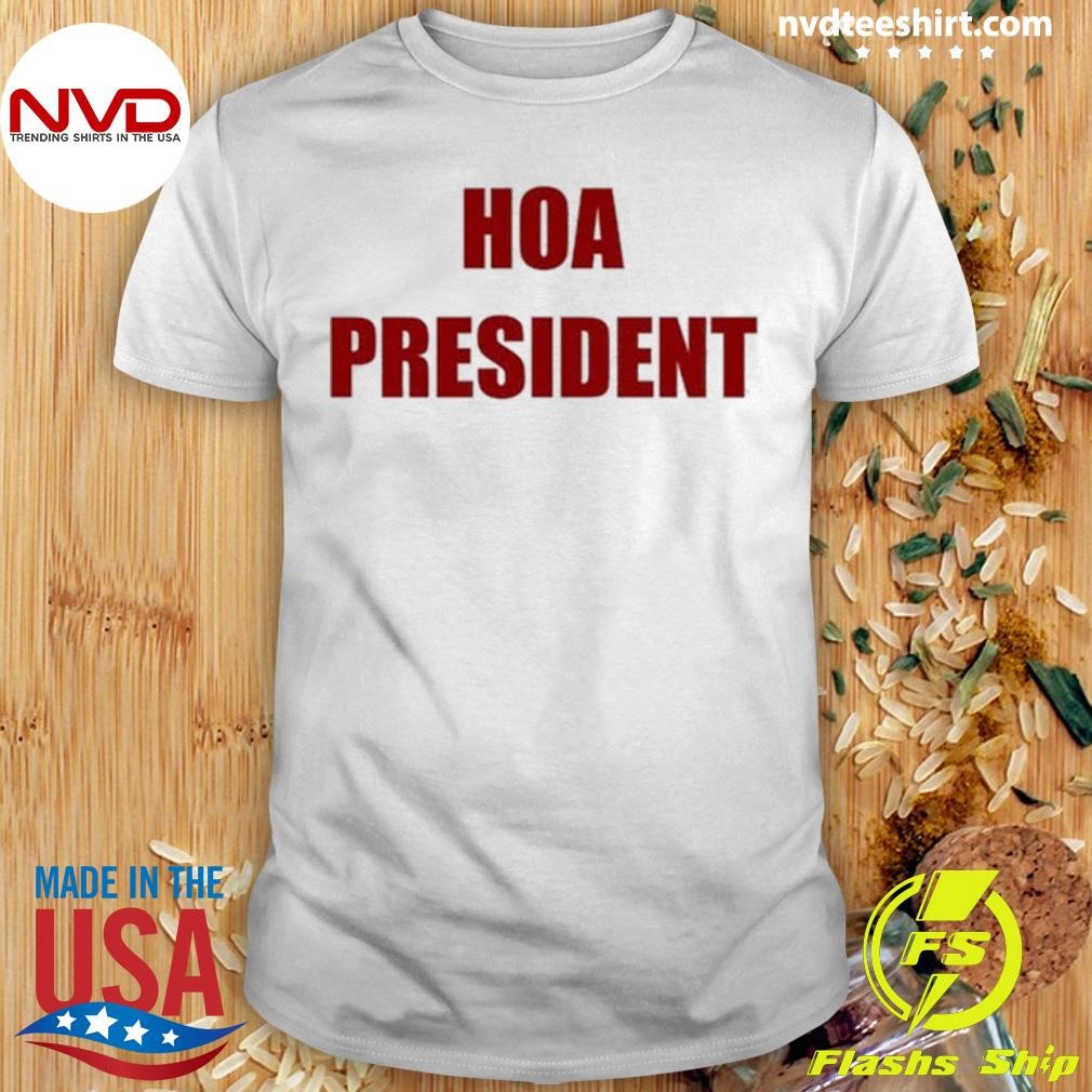 Paul A. Szypula Hoa President Shirt