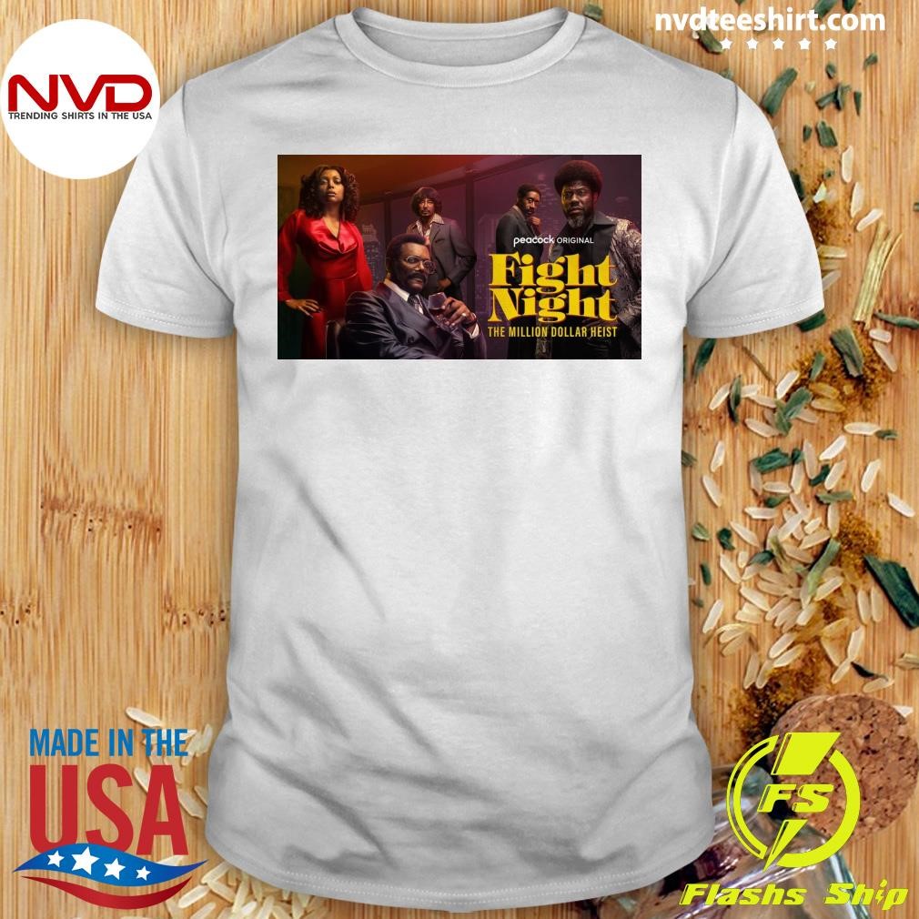 Peacock Original Fight Night The Million Dollar Heist Shirt