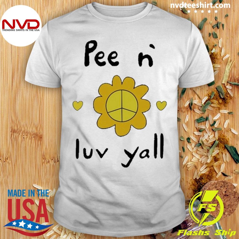 Pee N` Luv Yallsies White 2024 Shirt