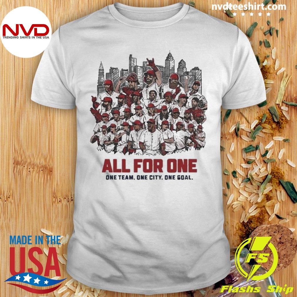 Phillies All For One One Team One City One Goal 2024 Shirt