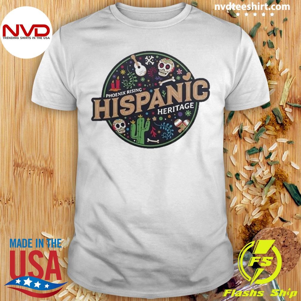 Phoenix Rising Hispanic Heritage 2024 Shirt