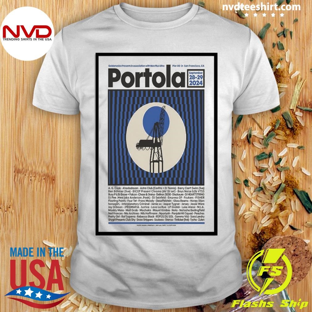 Portola Show Pier 80 In San Francisco, Ca Sept 28-29 2024 Shirt