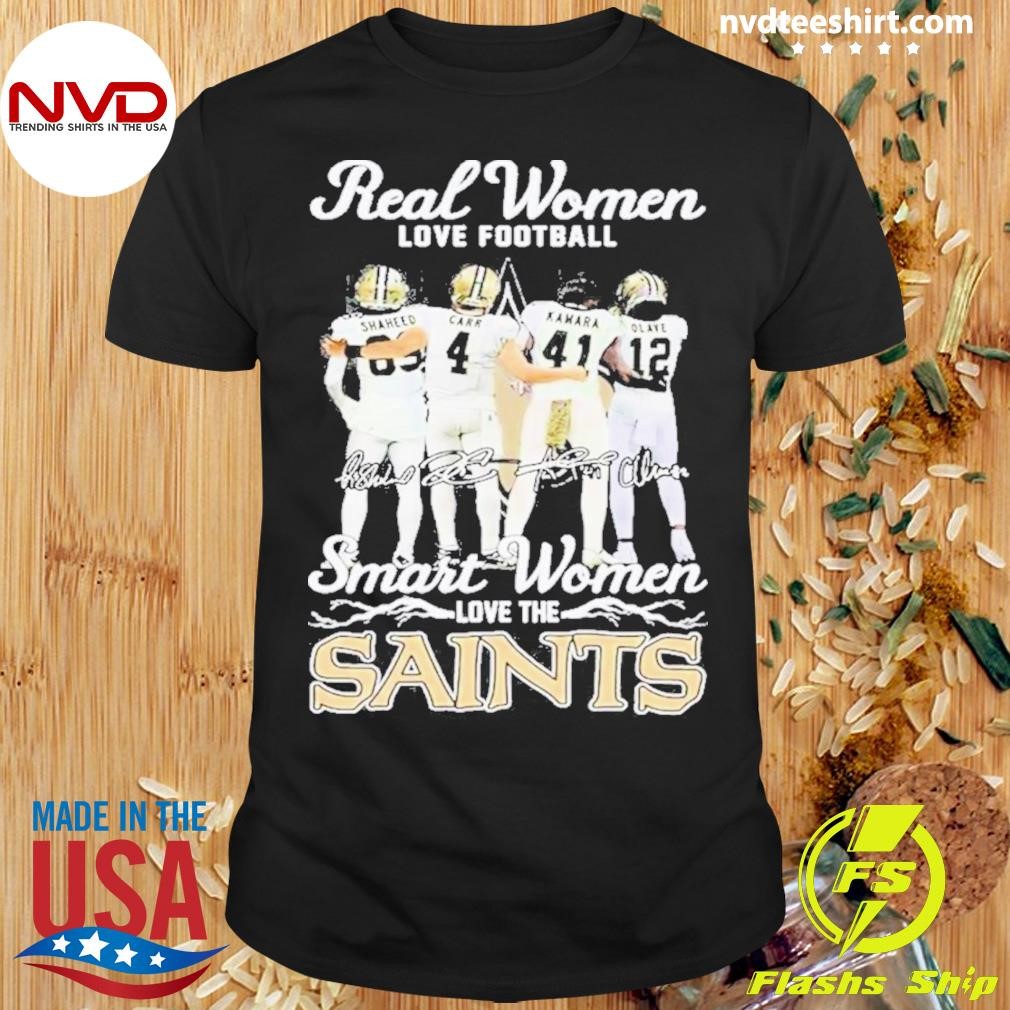 Real Women Love Football Smart Women Love The New Orleans Saints 2024 Shirt