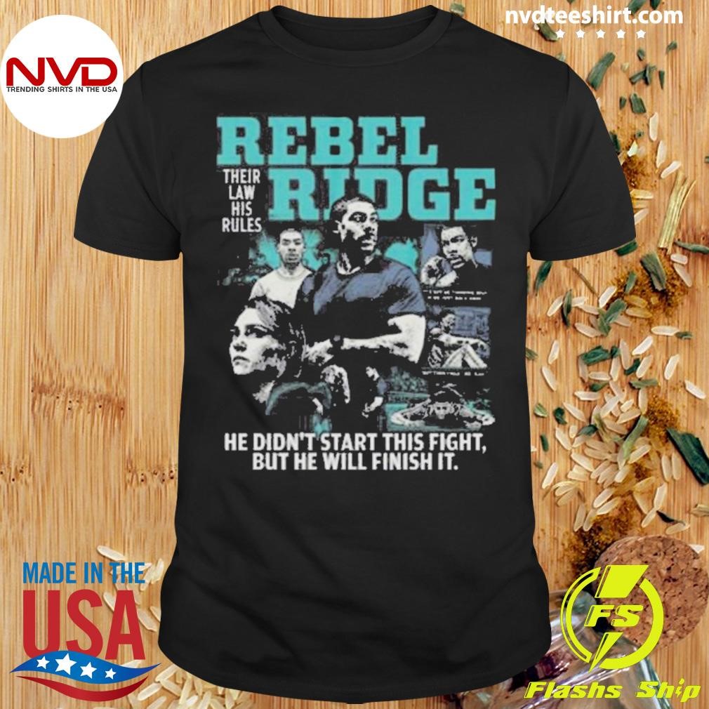 Rebel Ridge Movie Their Law His Rules Shirt