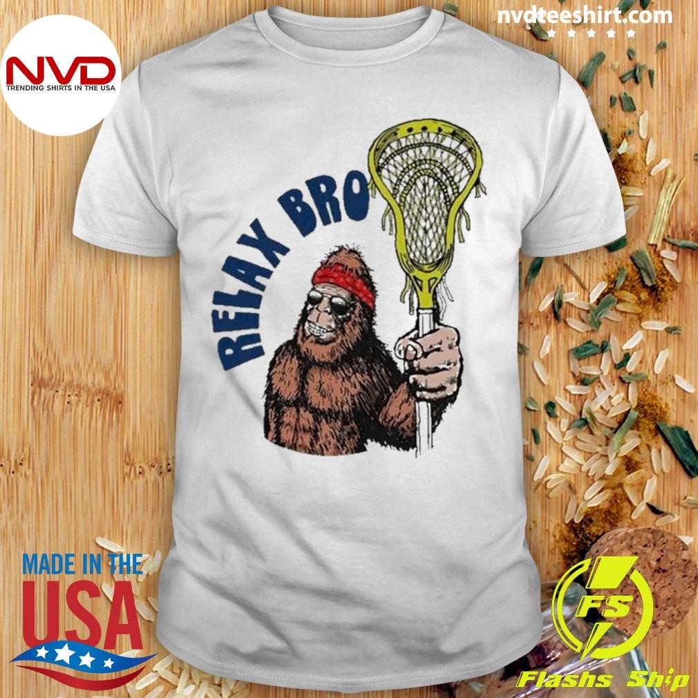 Relax Bro Sasquatch Lax Bigfoot Lacrosse Vintage 80s 2024 Shirt