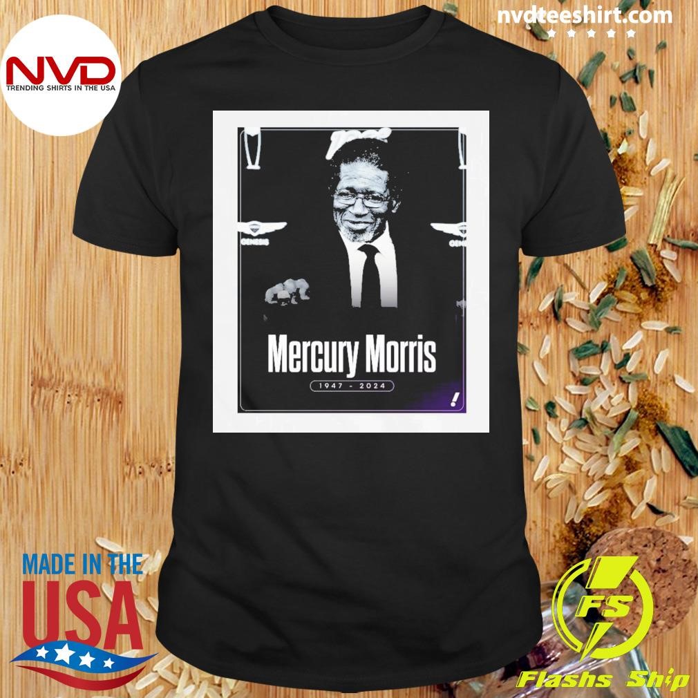 Rest In Peace Mercury’ Morris, legendary Miami Dolphins running back 1947-2024 Shirt