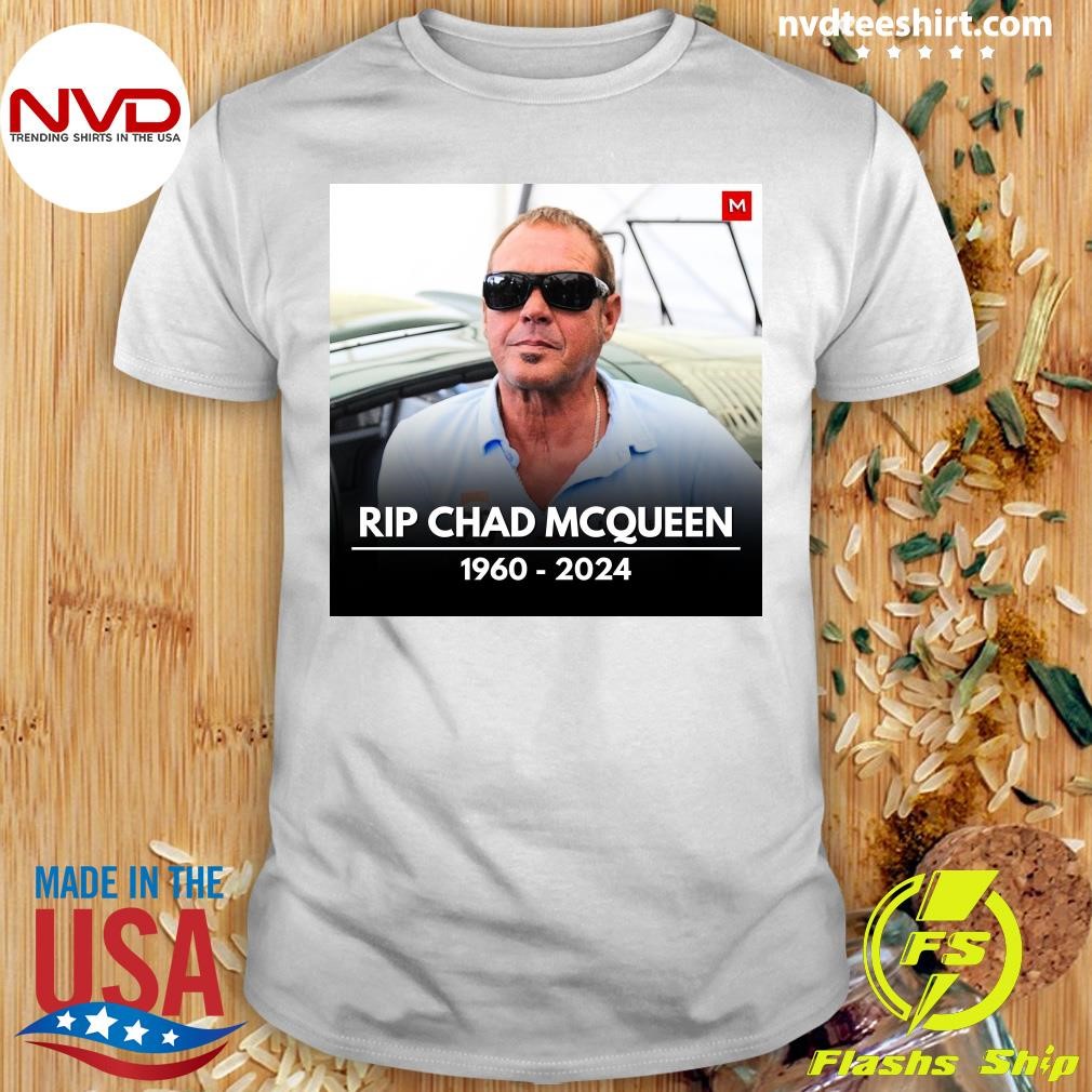 Rip Chad Mcqueen 1960-2024 Shirt