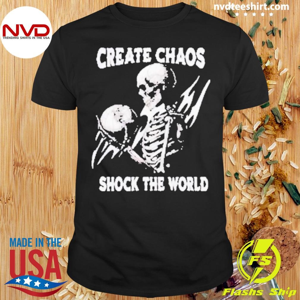 Skeleton Create Chaos Shock The World 2024 Shirt