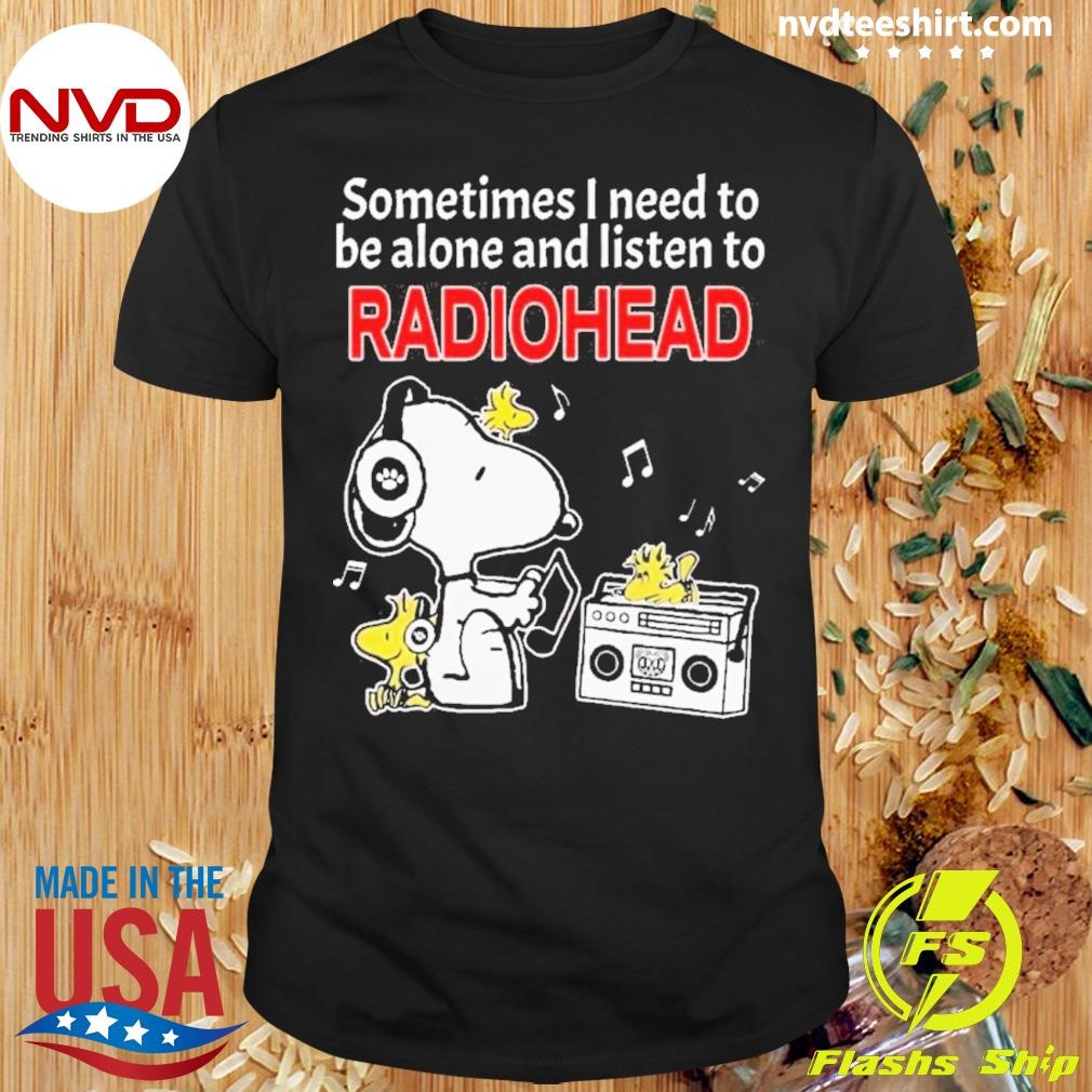 Snoopy And Woodstock Sometimes I Need To Be Alone And Listen To Radiohead 2024 Shirt