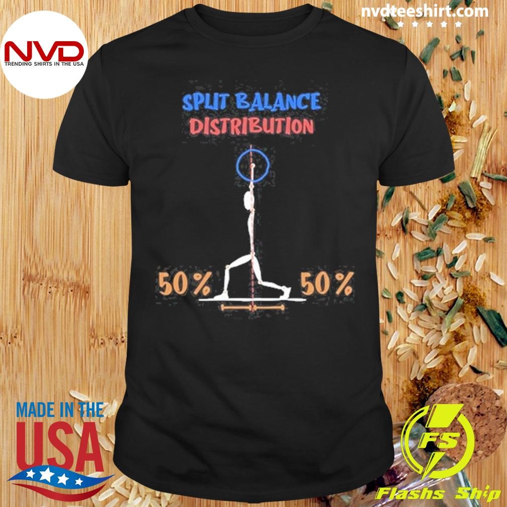 Split Balance Distribution 2024 Shirt