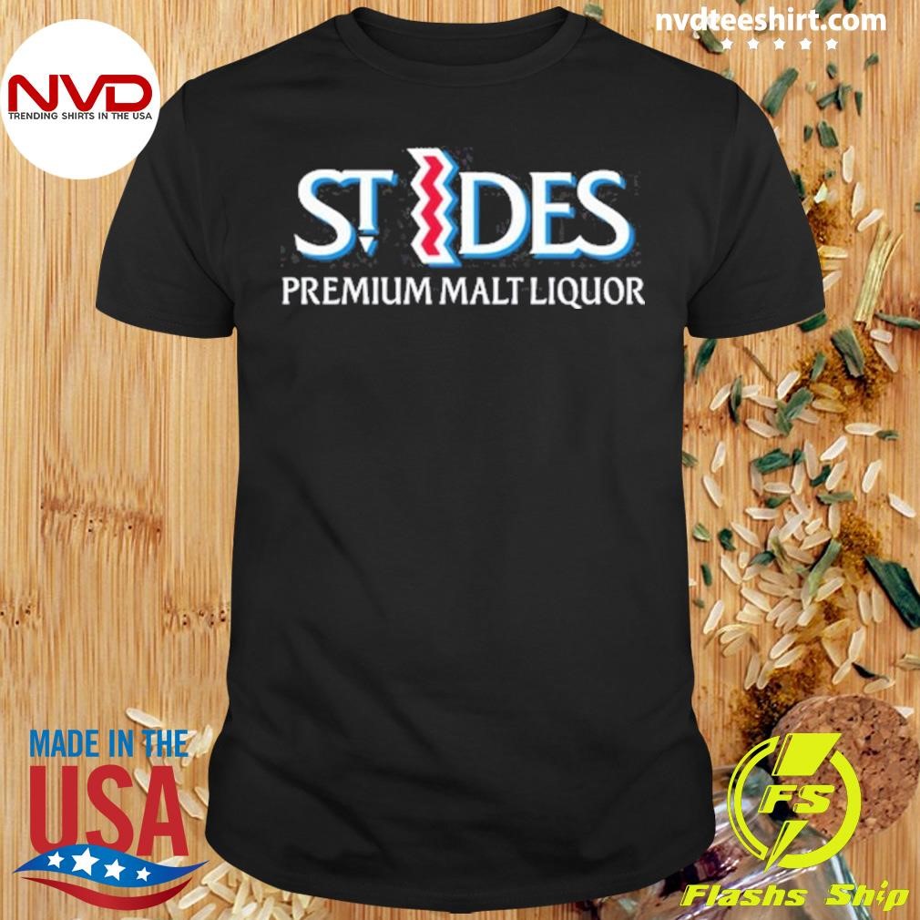 St Ides Premium Malt Liquor 2024 Shirt