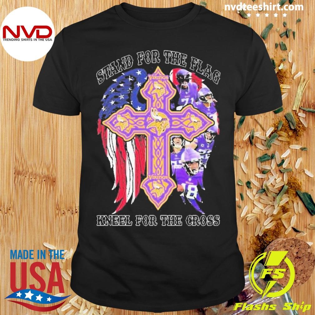 Stand For The Flag Kneel For The Cross Minnesota Vikings Shirt