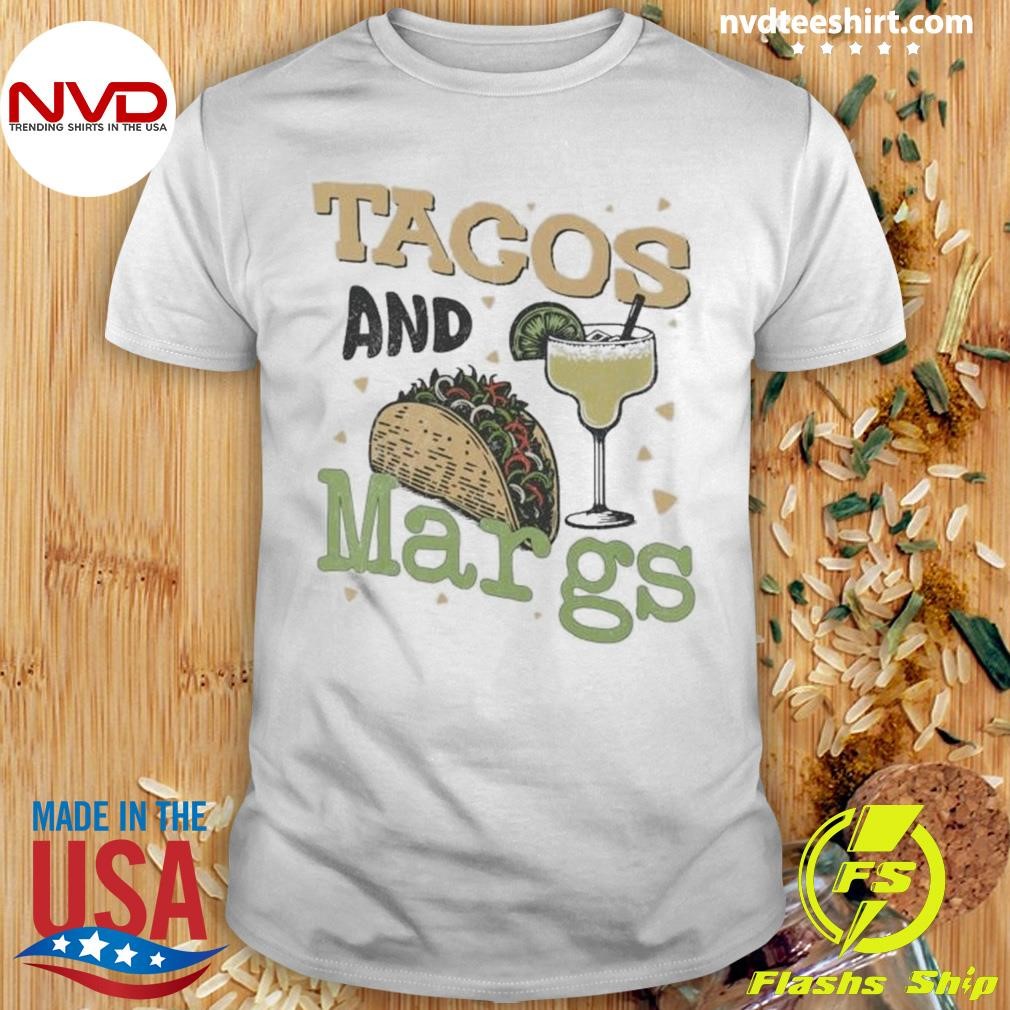 Tacos And Margs Shirt