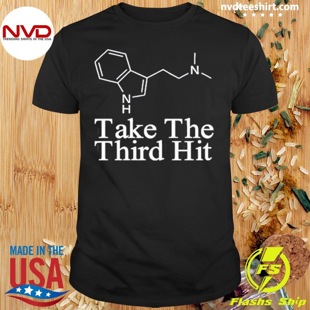 Take The Third Hit 2024 Shirt