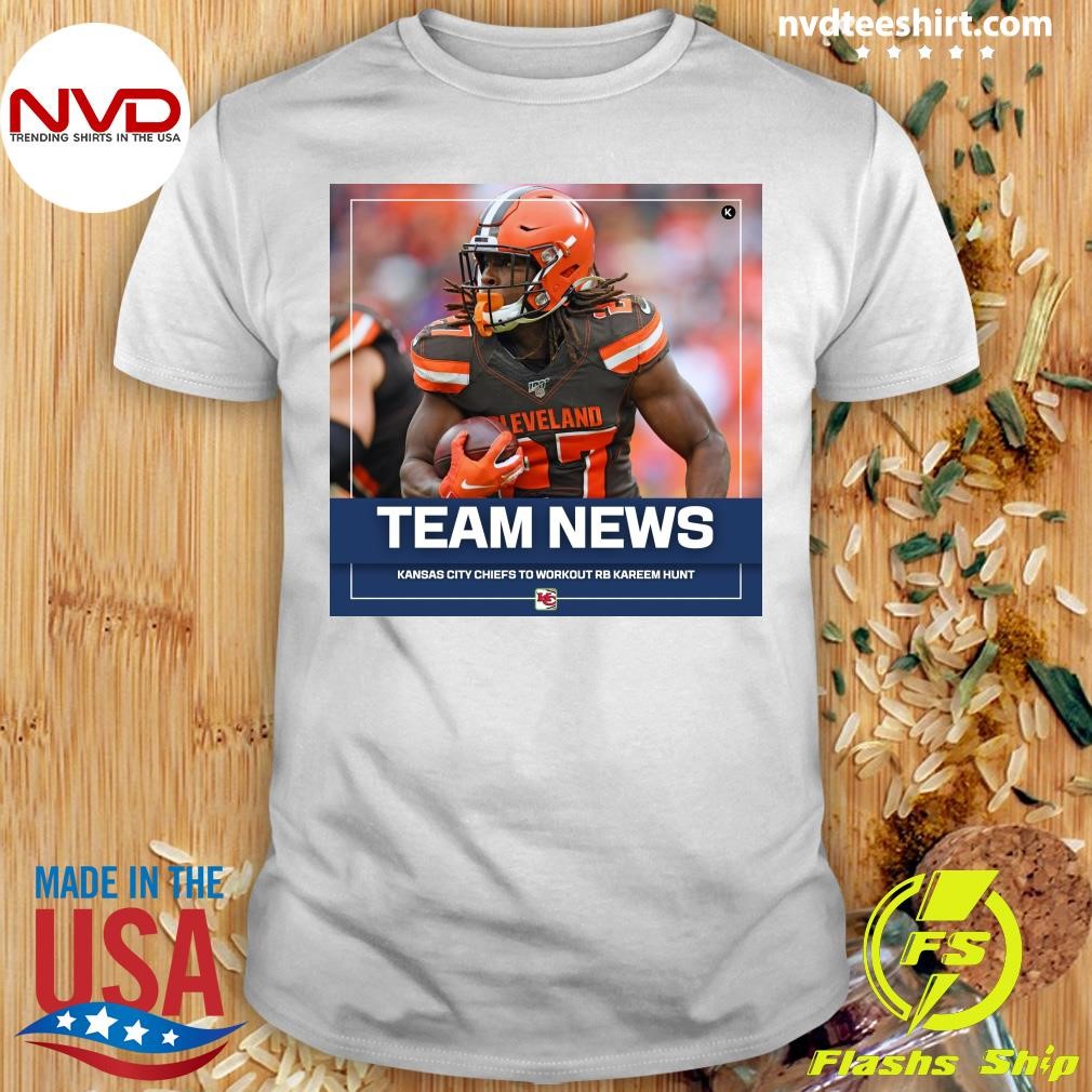 Team News Kansas City Chiefs To Workout Rb Kareem Hunt Shirt