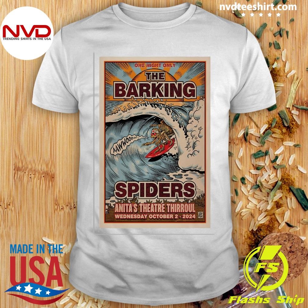 The Barking Spiders October 2 2024 Anita's Theatre Thirroul Shirt