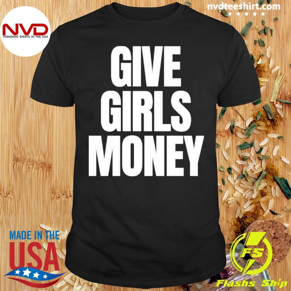 The Culture 2.0 Magazine Give Girls Money Shirt