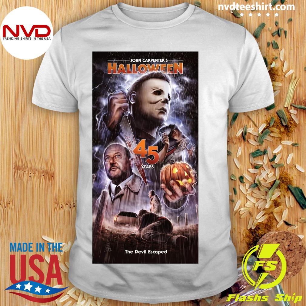 The Devil Escaped 45 Years John Carpenter's Halloween Shirt