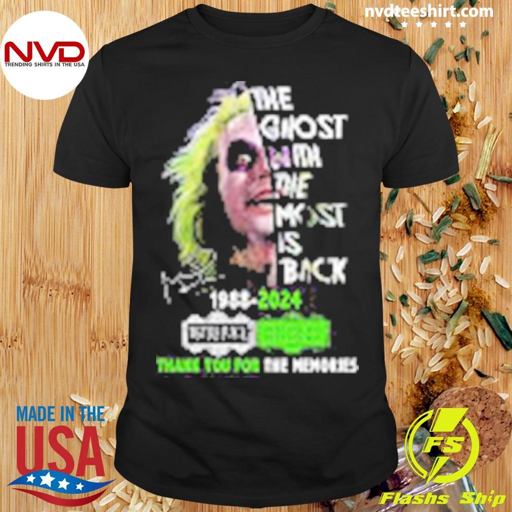 The Ghost With The Most Is Back 1988-2024 Thank You For The Memories Shirt