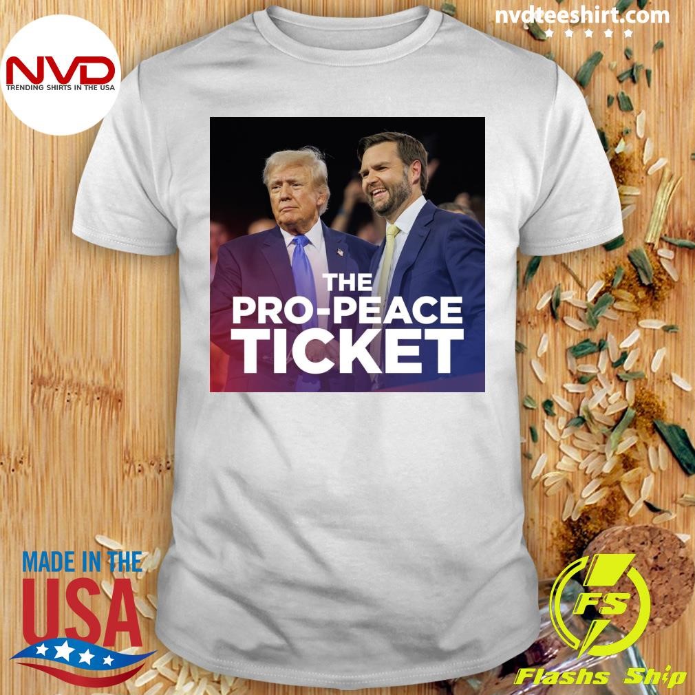 The Pro-Peace Ticket Trump Shirt